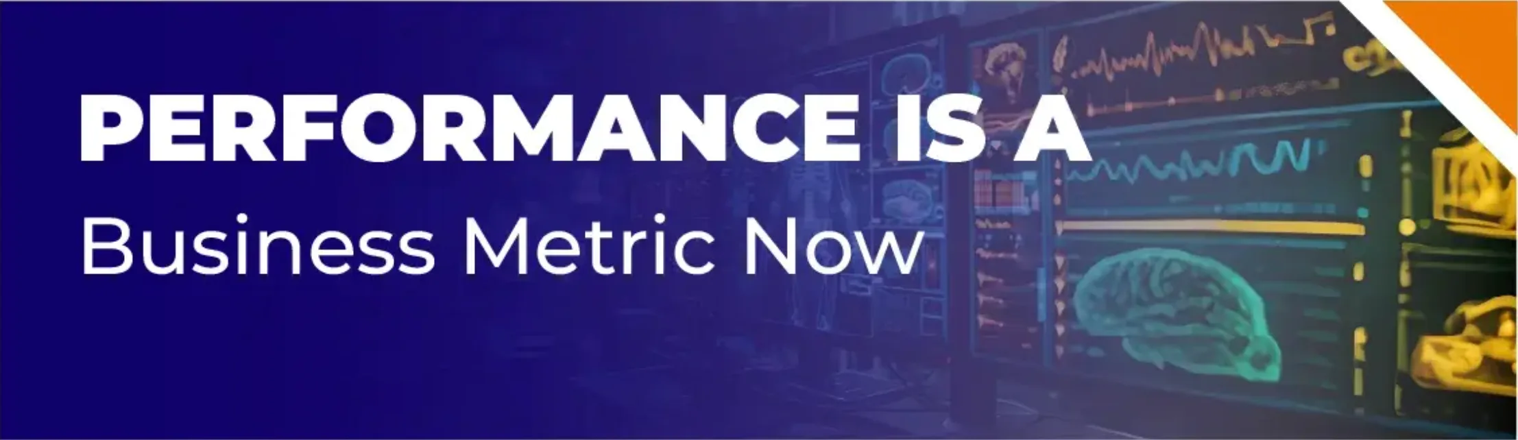 Performance Is a Business Metric Now