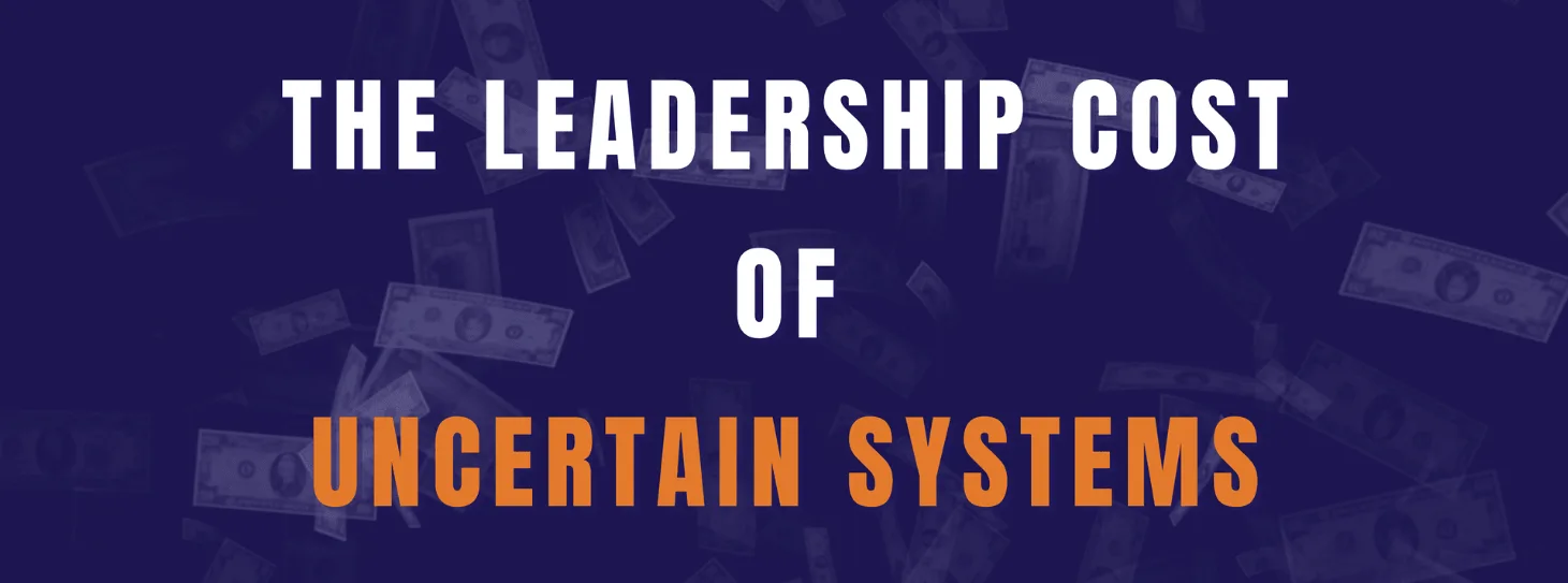 The Leadership Cost of Uncertain Systems
