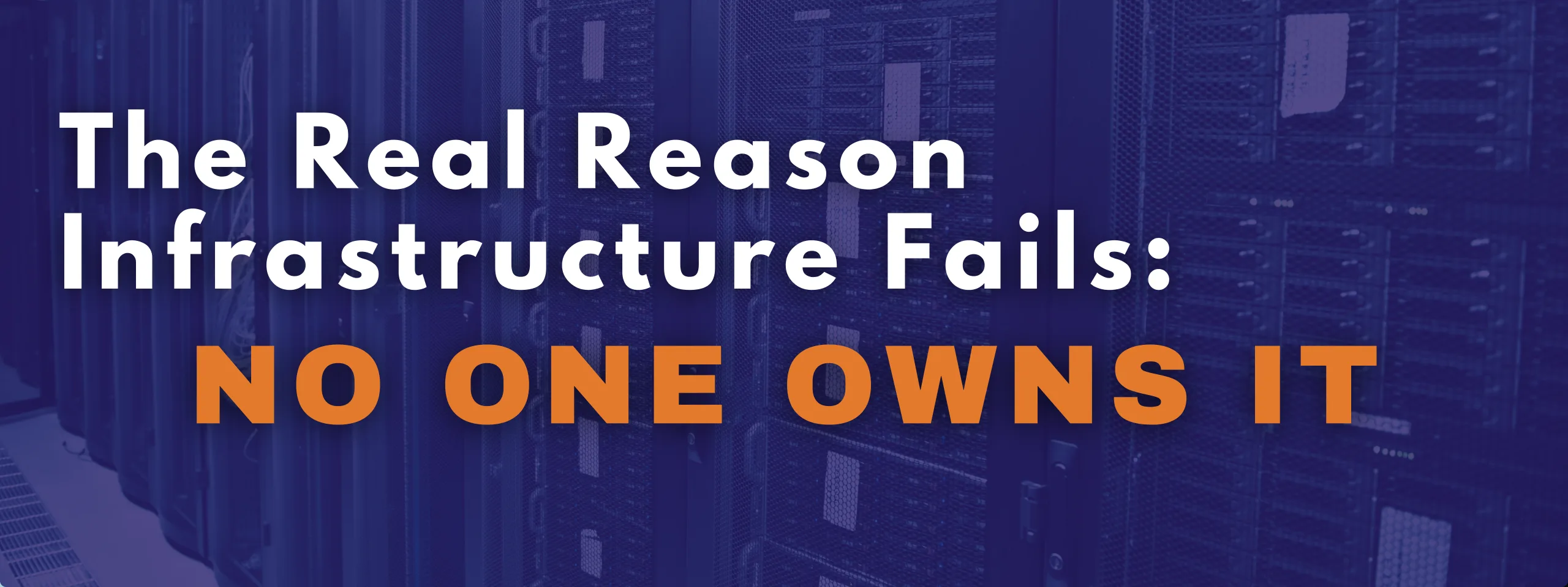 The Real Reason Infrastructure Fails: No One Owns It